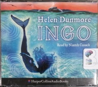 Ingo written by Helen Dunmore performed by Niamh Cusack on CD (Abridged)